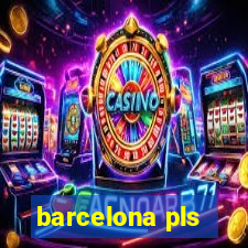 barcelona pls